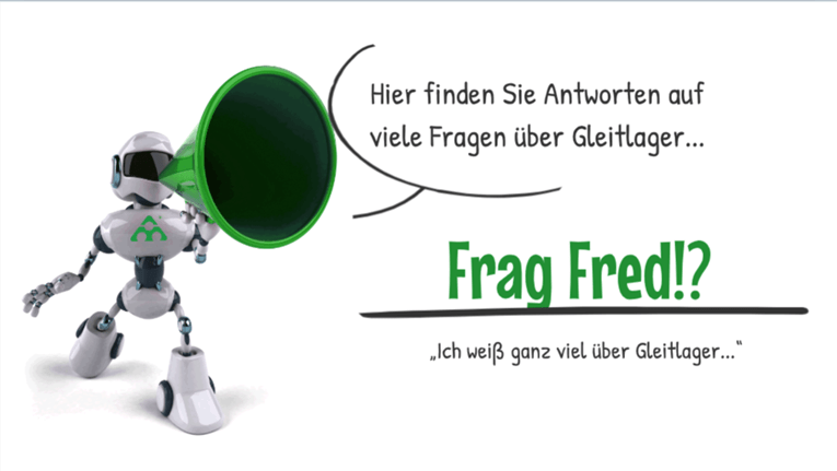 Frag Fred - FAQs Gleitlager
